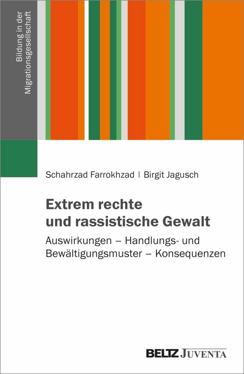 Extrem rechte und rassistische Gewalt -  Birgit Jagusch,  Schahrzad Farrokhzad