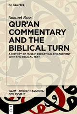 Qur'an Commentary and the Biblical Turn -  Samuel Ross