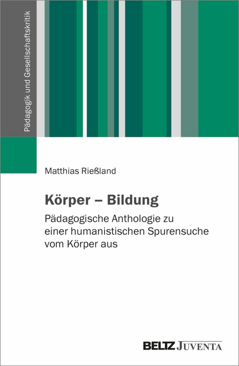 Körper - Bildung -  Matthias Rießland