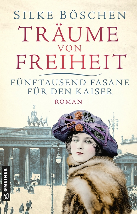 Träume von Freiheit - Fünftausend Fasane für den Kaiser -  Silke Böschen