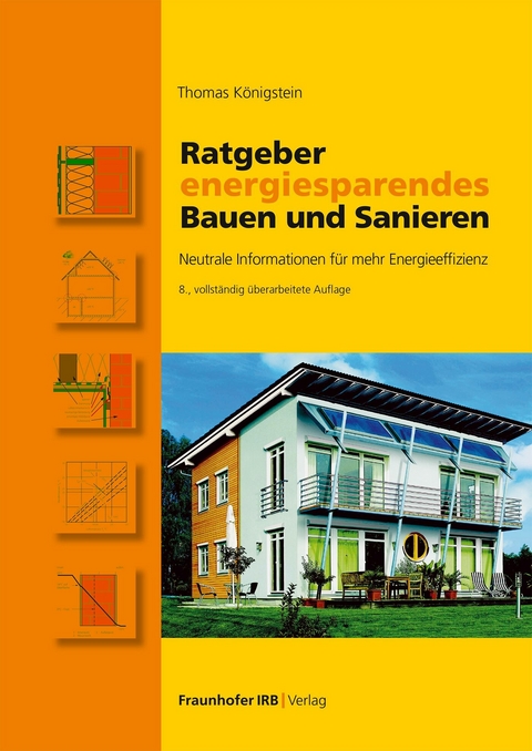 Ratgeber energiesparendes Bauen und Sanieren -  Thomas Königstein