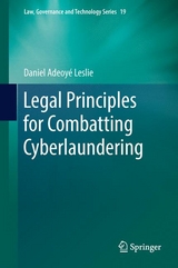 Legal Principles for Combatting Cyberlaundering - Daniel Adeoyé Leslie
