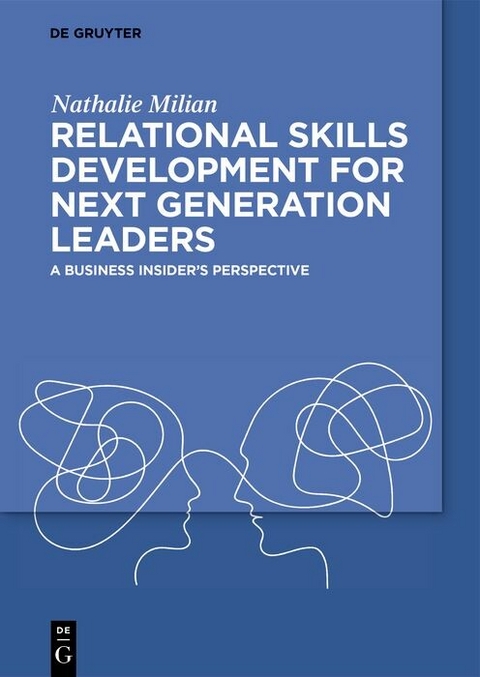 Relational Skills Development for Next Generation Leaders -  Nathalie Milian