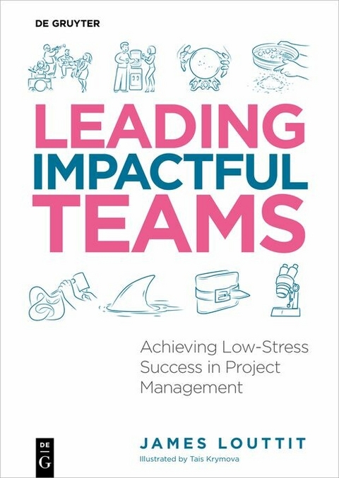 Leading Impactful Teams -  James Louttit