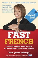 Fast French with Elisabeth Smith - Smith, Elisabeth