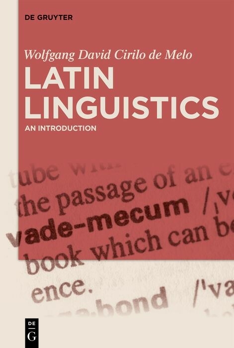 Latin Linguistics -  Wolfgang David Cirilo de Melo