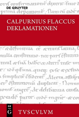 Auszüge aus Deklamationen / Declamationum excerpta - Calpurnius Flaccus; Stefan Knoch