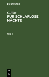 C. Hilty: Für schlaflose Nächte. Teil 1 - C. Hilty