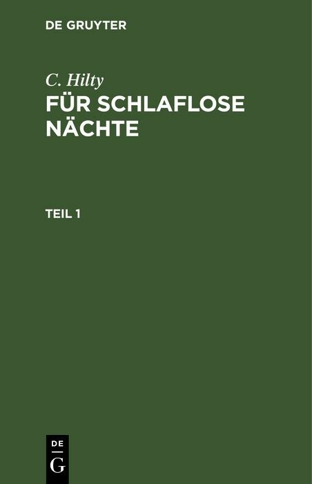 C. Hilty: Für schlaflose Nächte. Teil 1 - C. Hilty