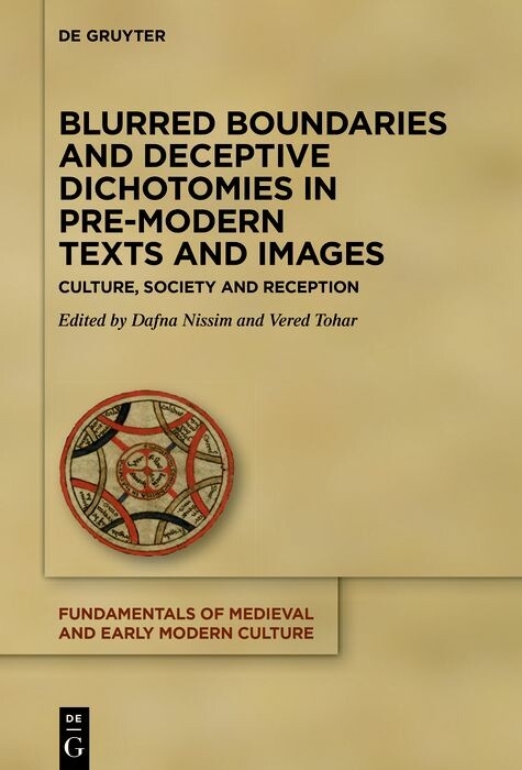 Blurred Boundaries and Deceptive Dichotomies in Pre-Modern Texts and Images - 
