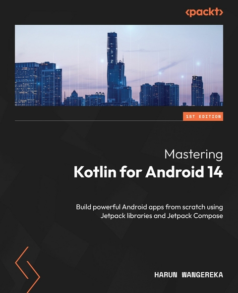 Mastering Kotlin for Android 14 -  Harun Wangereka