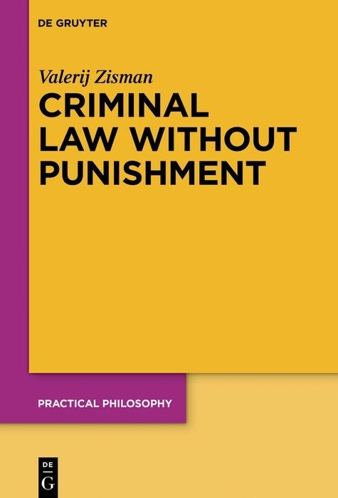 Criminal Law Without Punishment -  Valerij Zisman