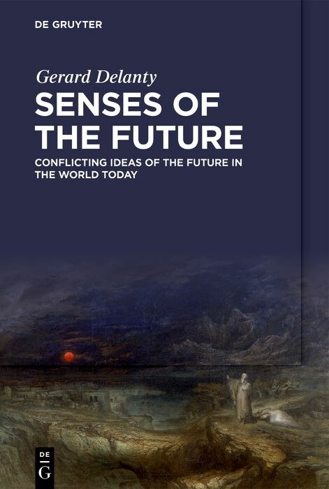 Senses of the Future -  Gerard Delanty