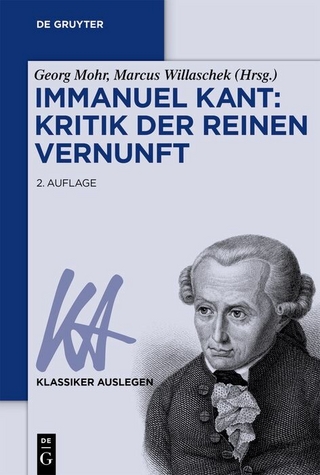 Immanuel Kant: Kritik der reinen Vernunft - Georg Mohr; Marcus Willaschek
