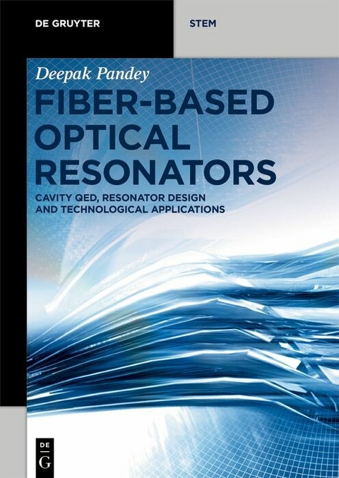 Fiber-Based Optical Resonators -  Deepak Pandey