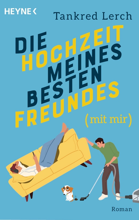 Die Hochzeit meines besten Freundes (mit mir) - Tankred Lerch