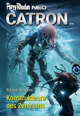 Perry Rhodan Neo 328: Konstrukteure des Zentrums - Rainer Schorm