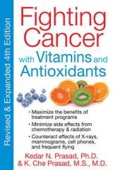 Fighting Cancer with Vitamins Minerals and Antioxidants - Prasad, Kedar N.; Prasad, K. Che