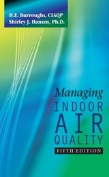 Managing Indoor Air Quality, Fifth Edition - Burroughs, H.E.; Hansen, Shirley J.