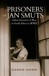 Prisoners of Jan Smuts - Karen Horn