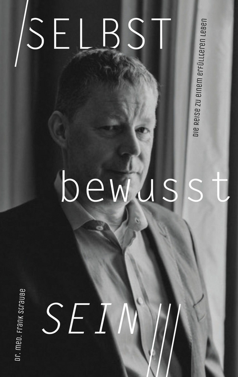 SELBSTbewusstSEIN - Frank Straube