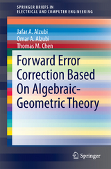 Forward Error Correction Based On Algebraic-Geometric Theory - Jafar A. Alzubi, Omar A. Alzubi, Thomas M. Chen