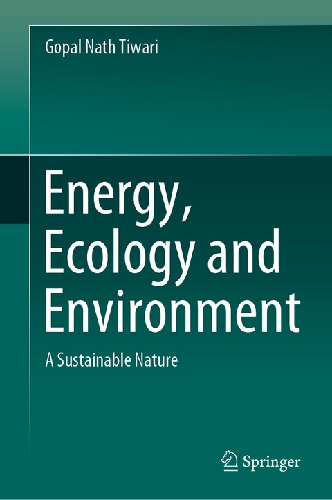 Energy, Ecology and Environment -  Gopal Nath Tiwari