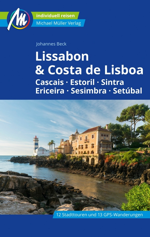 Lissabon & Costa de Lisboa Reiseführer Michael Müller Verlag - Johannes Beck