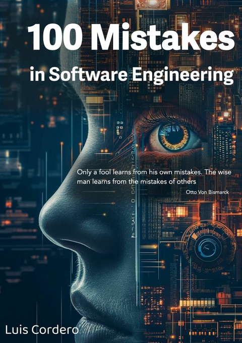 100 Mistakes in Software Engineering -  Luis Cordero