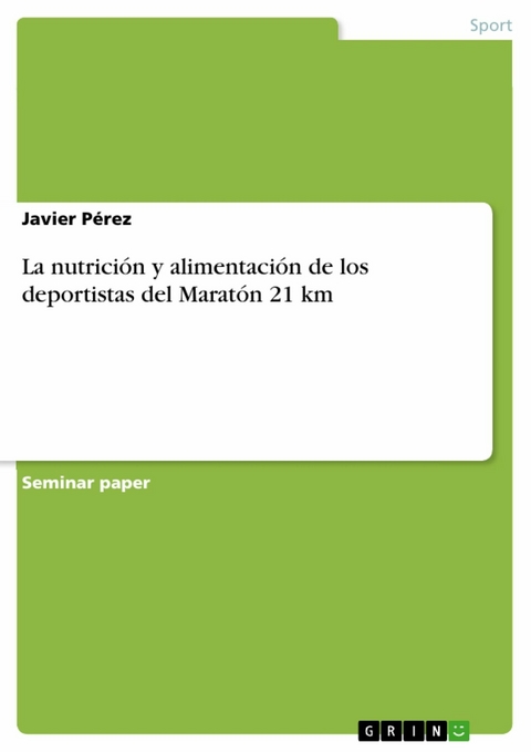 La nutrición y alimentación de los deportistas del Maratón 21 km -  Javier Pérez