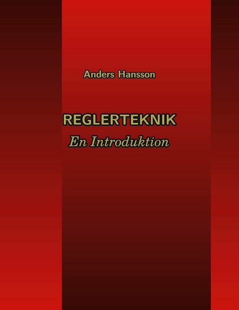 Reglerteknik -  Anders Hansson