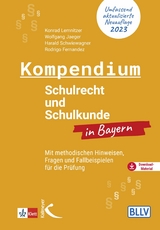 Kompendium Schulrecht und Schulkunde in Bayern -  Konrad Lemnitzer,  Wolfgang Jaeger,  Rodrigo Fernandez,  Harald Schwiewagner