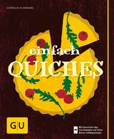 Einfach Quiches -  Cornelia Schinharl