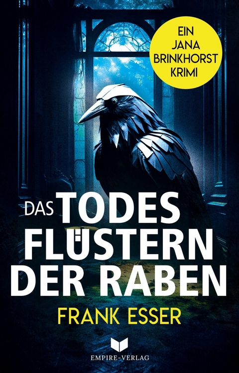 Das Todesflüstern der Raben -  Frank Esser