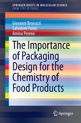 The Importance of Packaging Design for the Chemistry of Food Products - Giovanni Brunazzi, Salvatore Parisi, Amina Pereno