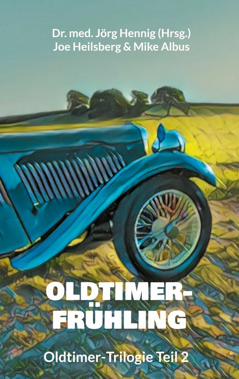 Oldtimer-Frühling - Joe Heilsberg, Mike Albus