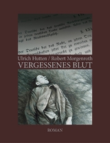 Vergessenes Blut - Ulrich Hutten, Robert Morgenroth