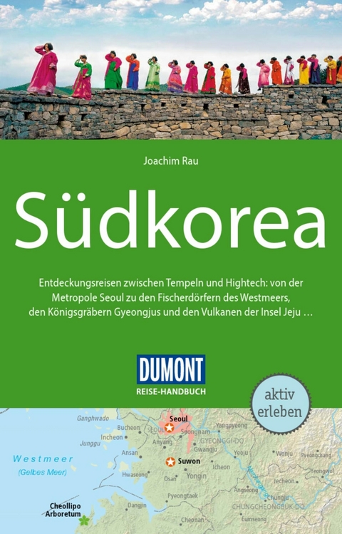 DuMont Reise-Handbuch Reiseführer E-Book Südkorea -  Joachim Rau