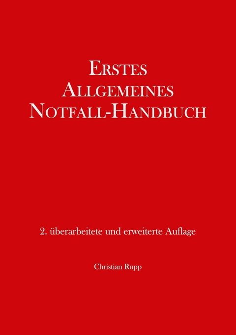 Erstes Allgemeines Notfall-Handbuch - Christian Rupp