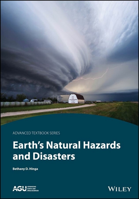 Earth's Natural Hazards and Disasters -  Bethany D. Hinga