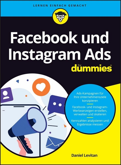 Facebook und Instagram Ads für Dummies -  Daniel Levitan