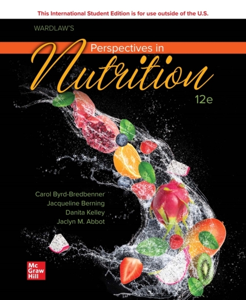 Wardlaw's Perspectives in Nutrition ISE -  Jacqueline Berning,  Donna Beshgetoor,  Carol Byrd-Bredbenner,  Danita Kelley,  Gaile Moe