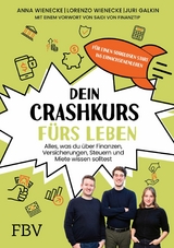 Dein Crashkurs fürs Leben -  Lorenzo Wienecke,  Anna Wienecke,  Juri Galkin