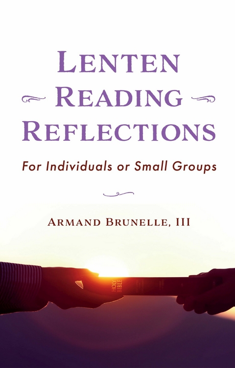 Lenten Reading Reflections -  III Armand Brunelle