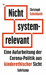 Nicht systemrelevant -  Christoph Schickhardt