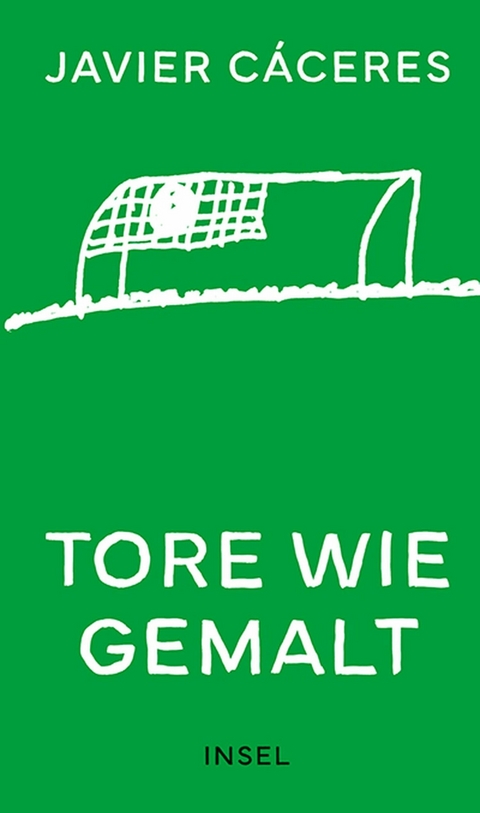 Tore wie gemalt -  Javier Cáceres