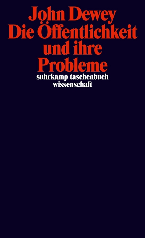 Die Öffentlichkeit und ihre Probleme -  John Dewey