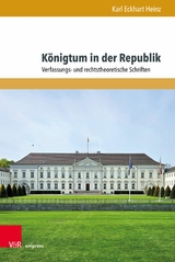 Königtum in der Republik -  Karl Eckhart Heinz