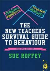 The New Teacher′s Survival Guide to Behaviour - Roffey, Sue