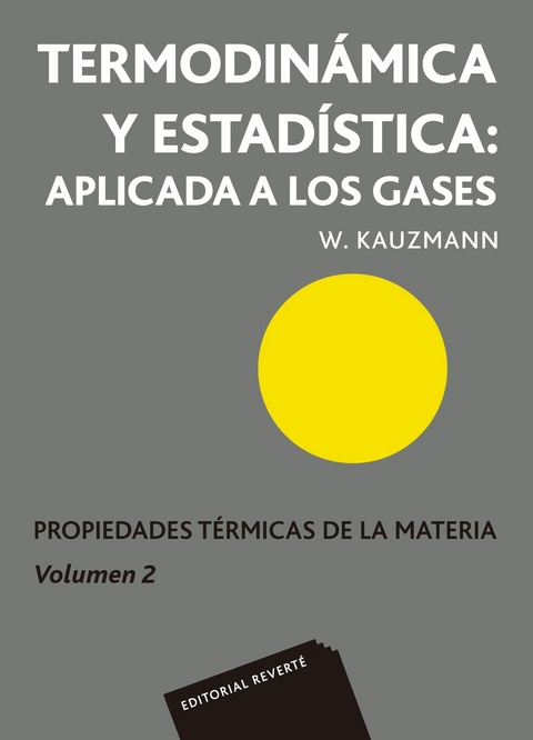 Termodinamica y estadistica: aplicada a los gases -  Walter Kauzmann